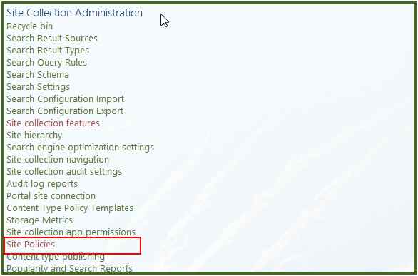 Site Policies feature Under Site Collection administration